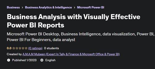 Business Analysis with Visually Effective Power BI Reports