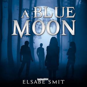 A Blue Moon by Elsabe Smit