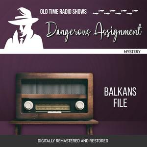 Dangerous Assignment Balkans File by Adrian Gendot, Robert Ryf