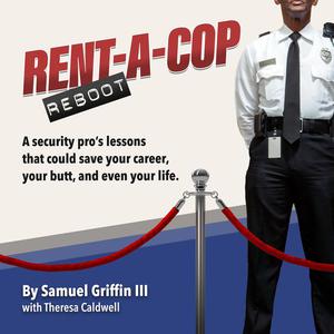 Rent-A-Cop Reboot by Samuel Griffin III, Theresa Caldwell