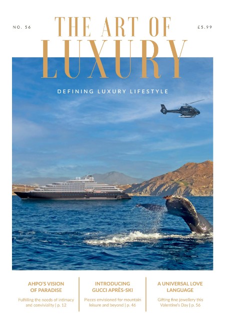 The Art of Luxury - Issue 56 - January 2023