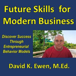 Future Skills for Modern Business by MEd, David K. Ewen