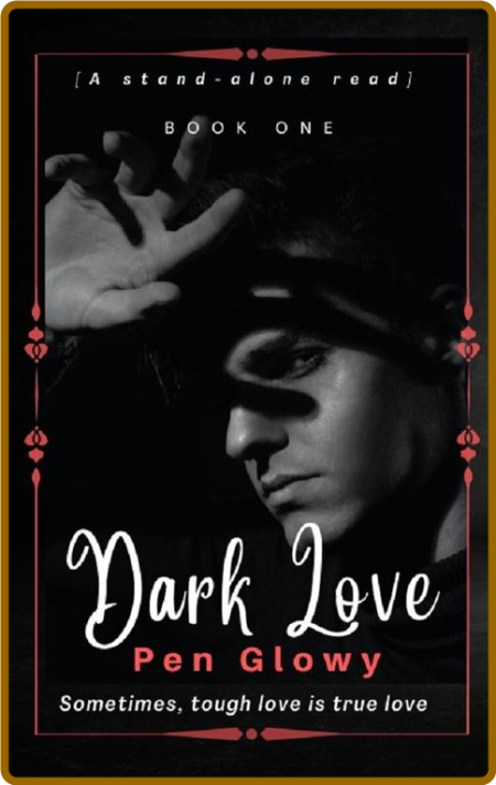 Dark Love  Book One (A Stand Al - Pen Glowy