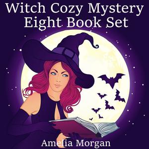 Witch Cozy Mystery Eight Book Set by Amelia Morgan