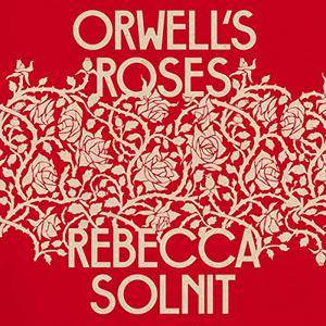 Orwell's Roses [Audiobook]