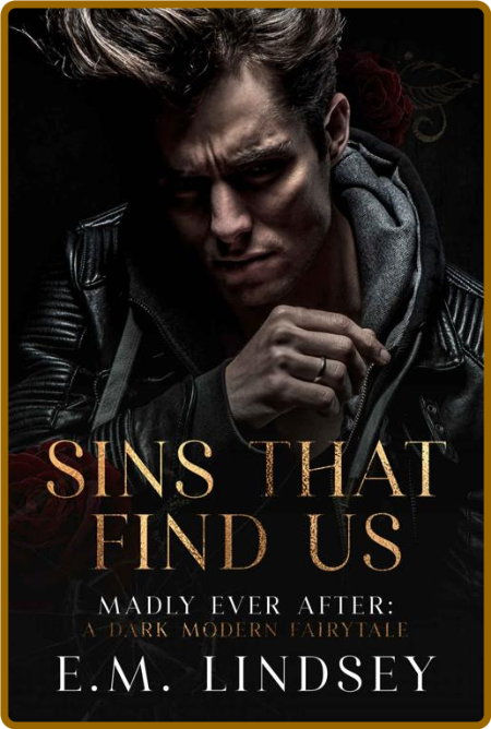 Sins That Find Us  A Dark Moder - E M  Lindsey