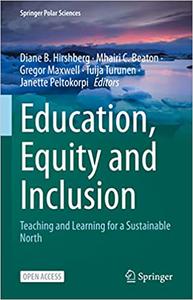 Education, Equity and Inclusion Teaching and Learning for a Sustainable North