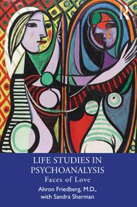 Life Studies in Psychoanalysis Faces of Love
