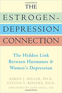 The Estrogen-Depression Connection The Hidden Link Between Hormones and Women's Depression
