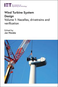 Wind Turbine System Design. Volume 1 Nacelles, drivetrains and verification