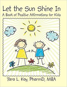 Let the Sun Shine In A Book of Positive Affirmations for Kids