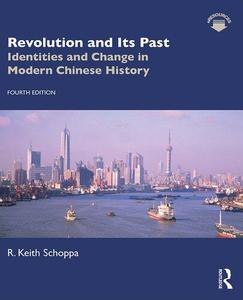 Revolution and Its Past Identities and Change in Modern Chinese History