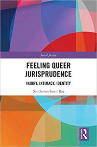 Feeling Queer Jurisprudence Injury, Intimacy, Identity