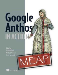Google Anthos in Action (MEAP V11)