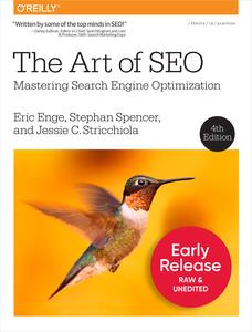 The Art of SEO Mastering Search Engine Optimization 4th Edition (6th Early Release)
