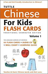 Tuttle Chinese for Kids Flash Cards Kit Vol 1 Traditional Ed Traditional Characters [Includes 64 Flash Cards, Audio CD,