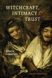 Witchcraft, Intimacy, and Trust Africa in Comparison