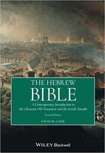 The Hebrew Bible A Contemporary Introduction to the Christian Old Testament and the Jewish Tanakh Ed 2