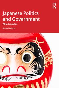 Japanese Politics and Government Ed 2
