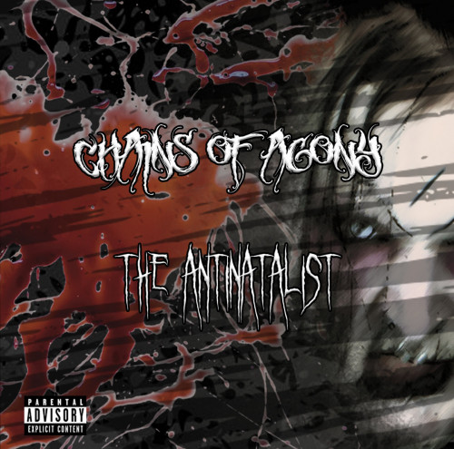 Chains Of Agony - The Antinatalist (2023)