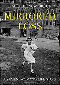 Mirrored Loss A Yemeni Woman's Life Story