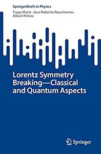 Lorentz Symmetry Breaking―Classical and Quantum Aspects