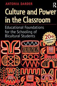 Culture and Power in the Classroom Educational Foundations for the Schooling of Bicultural Students