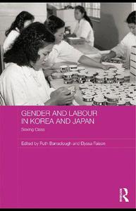 Gender and Labour in Korea and Japan Sexing Class