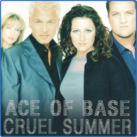 Ace Of Base - Cruel Summer (Remastered) 2015 Mp3 320kbps