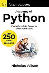 Academy of Python From Complete Beginner to Python Expert