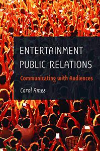Entertainment Public Relations Communicating with Audiences