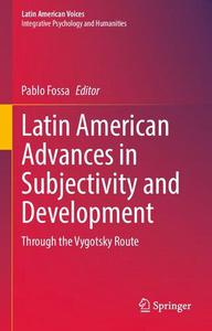 Latin American Advances in Subjectivity and Development Through the Vygotsky Route