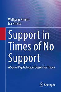 Support in Times of No Support A Social Psychological Search for Traces