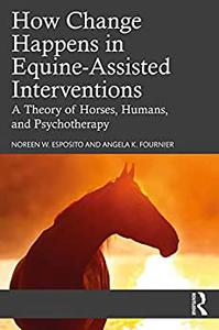 How Change Happens in Equine-Assisted Interventions
