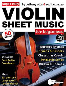 Super Easy Violin Sheet Music for Beginners 50 Songs in X-Large Notes and Violin TAB