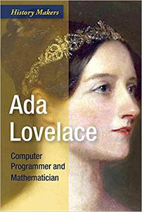 Ada Lovelace Computer Programmer and Mathematician