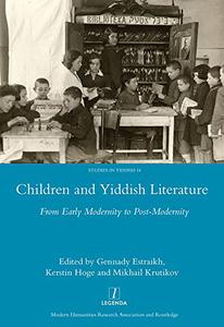 Children and Yiddish Literature From Early Modernity to Post-Modernity From Early Modernity to Post-Modernity