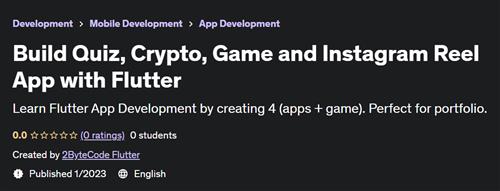 Build Quiz, Crypto, Game and Instagram Reel App with Flutter