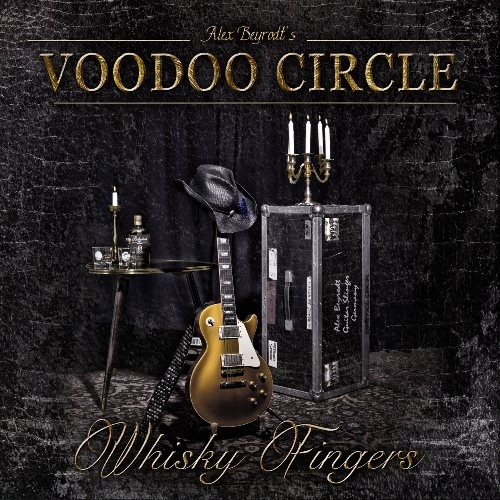 Alex Beyrodt's Voodoo Circle - Whisky Fingers 2015 (Limited Edition)