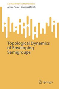 Topological Dynamics of Enveloping Semigroups