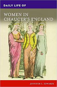 Daily Life of Women in Chaucer's England