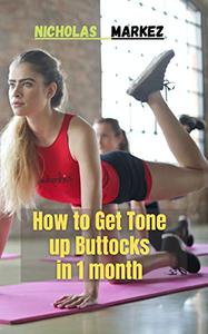 How to Get Tone up Buttocks in 1 month