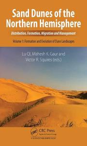 Sand Dunes of the Northern Hemisphere Distribution, Formation, Migration and Management, Volume 1