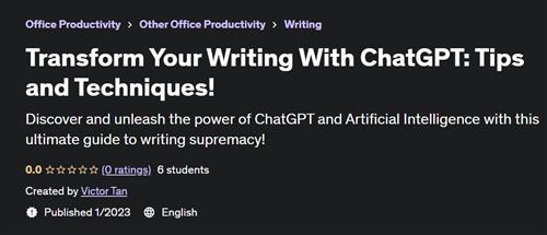 Transform Your Writing With ChatGPT Tips and Techniques!