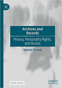 Archives and Records Privacy, Personality Rights, and Access
