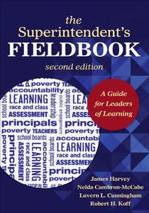 The Superintendent′s Fieldbook A Guide for Leaders of Learning