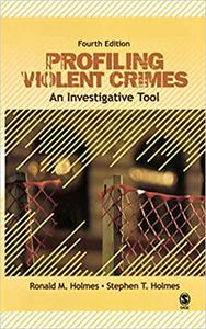 Profiling Violent Crimes An Investigative Tool