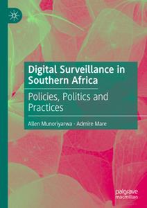 Digital Surveillance in Southern Africa  Policies, Politics and Practices