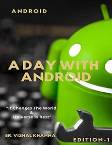 A Day With Android It Changes The World Universe is Rest