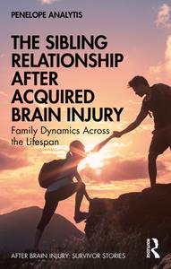 The Sibling Relationship After Acquired Brain Injury  Family Dynamics Across the Lifespan